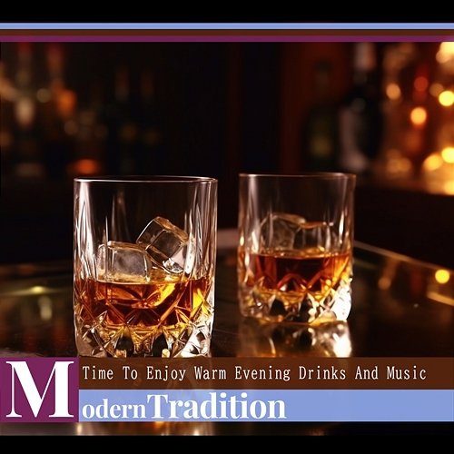 Time to Enjoy Warm Evening Drinks and Music Modern Tradition