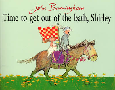Time To Get Out Of The Bath, Shirley Burningham John