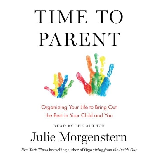 Time to Parent Morgenstern Julie