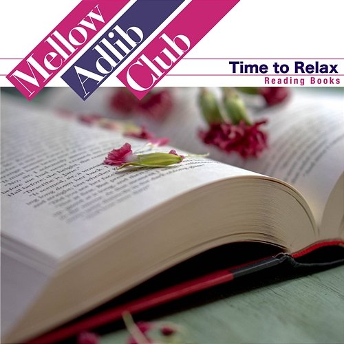 Time to Relax Mellow Adlib Club