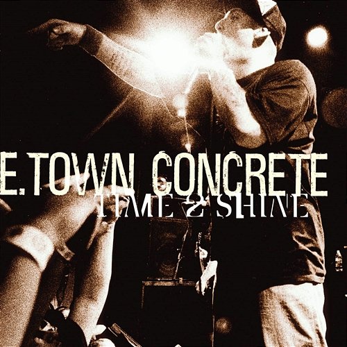 Time To Shine E. Town Concrete