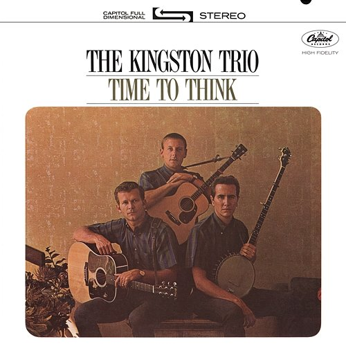 Time To Think The Kingston Trio