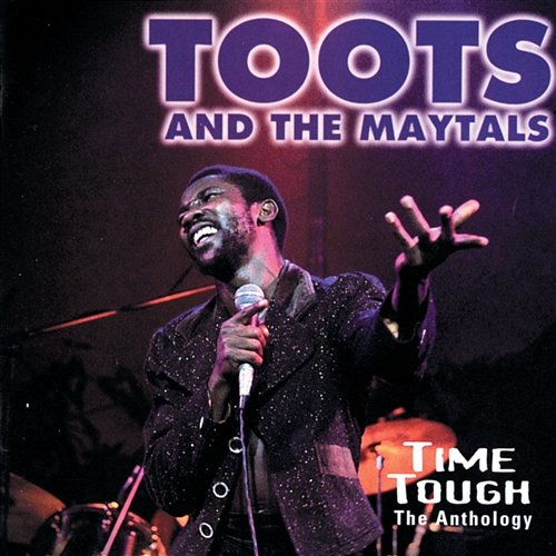 Time Tough: The Anthology Toots & The Maytals