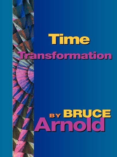 Time Transformation Arnold Bruce E