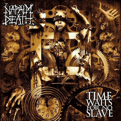 Time Waits for No Slave Napalm Death