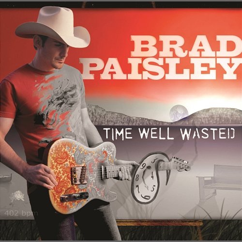 Time Well Wasted Brad Paisley