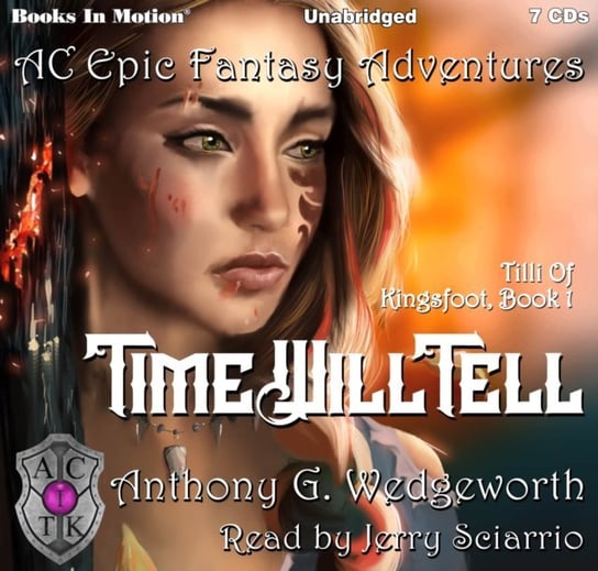 Time Will Tell. Tilli Of Kingsfoot. Book 1 Wedgeworth Anthony G., Opracowanie zbiorowe