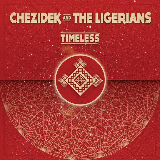 Timeless Chezidek And The Ligerians