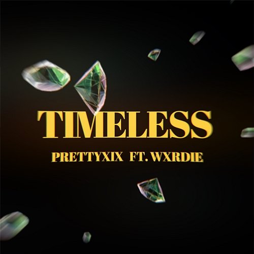 Timeless prettyXIX feat. Wxrdie
