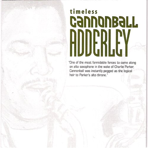 Timeless: Cannonball Adderley Cannonball Adderley