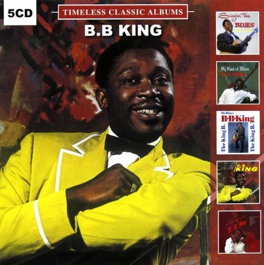 Timeless Classic Albums B.B. King