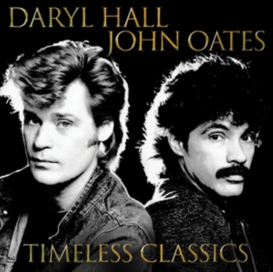 Timeless Classics Hall & Oates