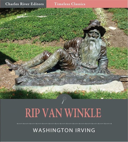 Timeless Classics: Rip Van Winkle Irving Washington
