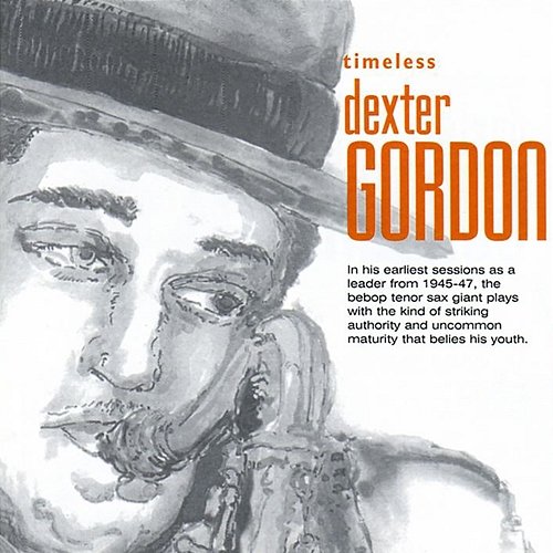 Timeless: Dexter Gordon Dexter Gordon