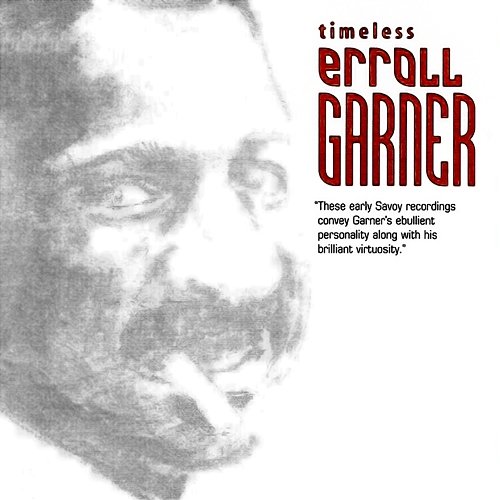 Timeless: Erroll Garner Erroll Garner