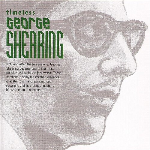Timeless: George Shearing George Shearing