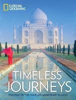 Timeless Journeys: Travels to the World's Legendary Places Opracowanie zbiorowe