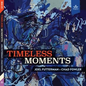 Timeless Moments Futterman Joel, Fowler Chad