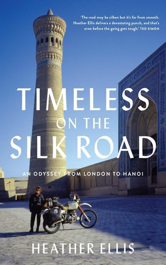 Timeless on the Silk Road Ellis Heather