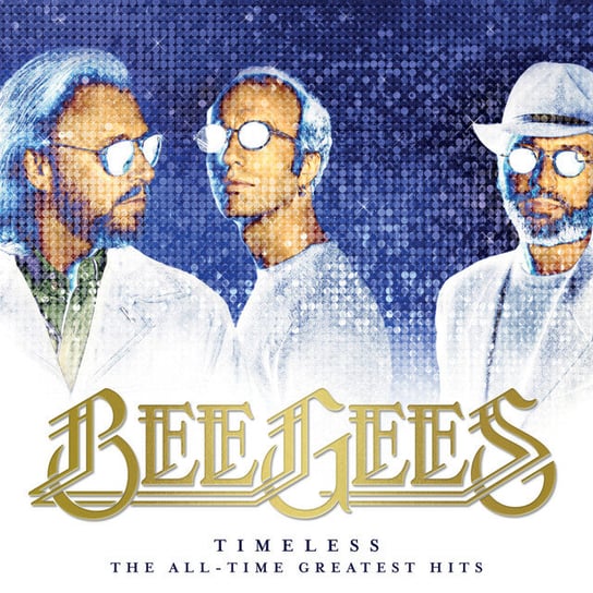 Timeless. The All-Time Greatest Hits Bee Gees