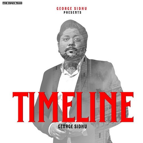 Timeline George Sidhu