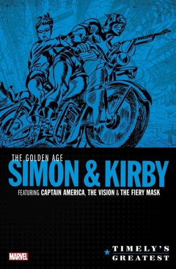 Timelys Greatest: The Golden Age Simon & Kirby Omnibus Joe Simon
