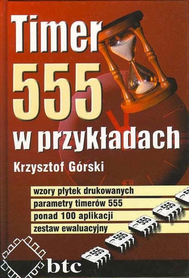 Timer 555 w przykładach Górski Krzysztof