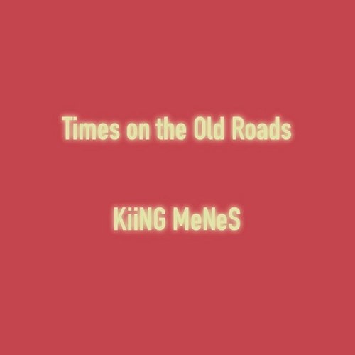 Times on the Old Roads Kiing Menes