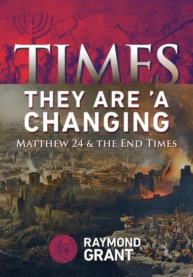 Times - They Are 'A Changing Grant Raymond W.