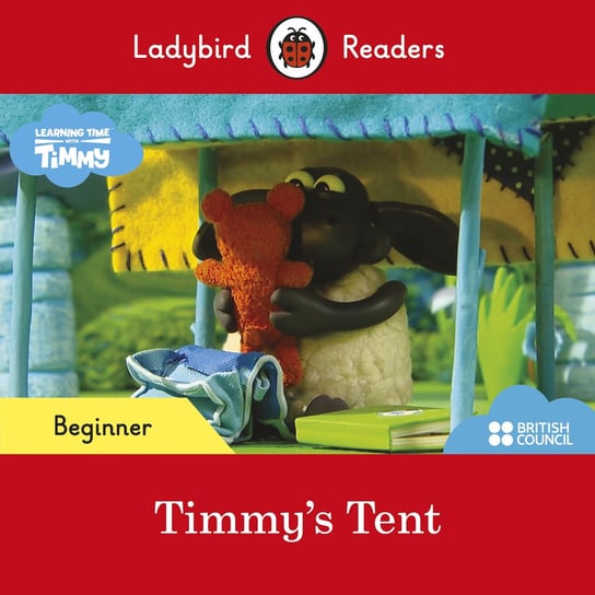Timmy Time. Timmy's Tent. Ladybird Readers. Beginner level Opracowanie zbiorowe