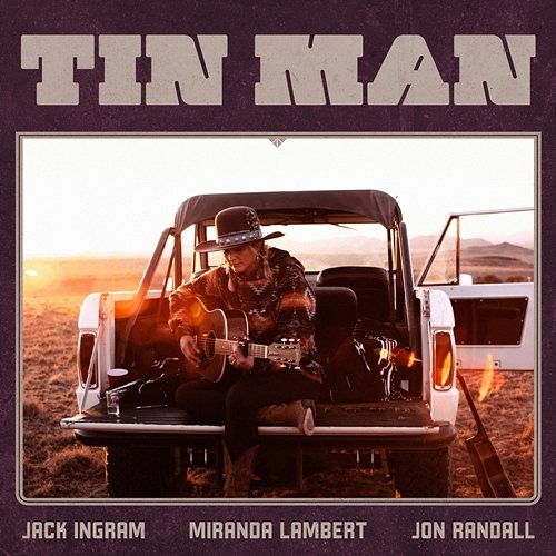 Tin Man Jack Ingram, Miranda Lambert, Jon Randall