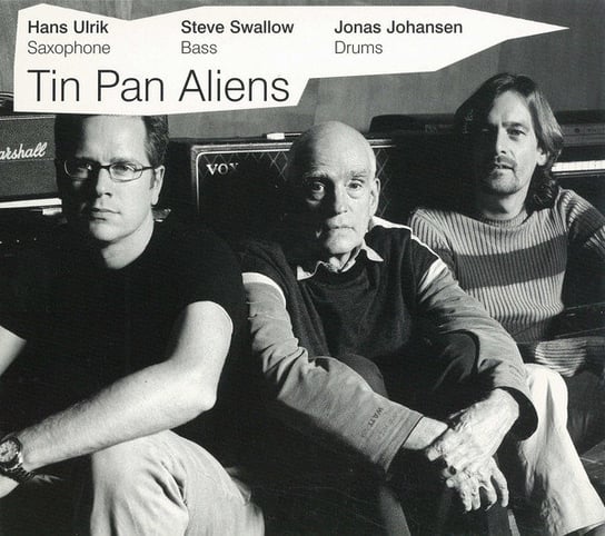 Tin Pan Aliens Ulrik Hans, Swallow Steve, Johansen Jonas