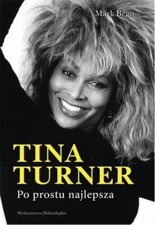 Tina Turner. Po prostu najlepsza Bego Mark