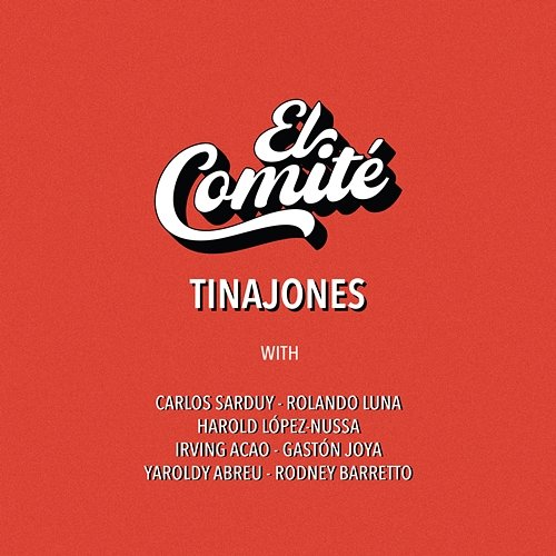 Tinajones El Comité, Rolando Luna, Harold López-Nussa feat. Irving Acao, Carlos Sarduy, Gastón Joya, Yaroldy Abreu, Rodney Barreto