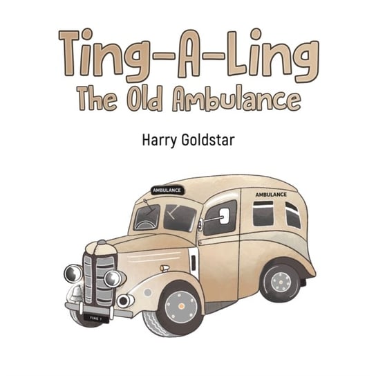 Ting-A-Ling: The Old Ambulance Harry Goldstar