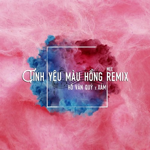 Tình Yêu Màu Hồng Hồ Văn Quý feat. MEE, Xám