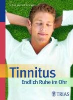 Tinnitus - Endlich Ruhe im Ohr Biesinger Eberhard