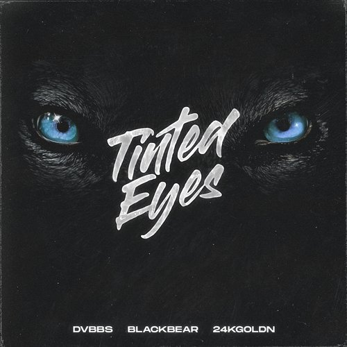 Tinted Eyes DVBBS