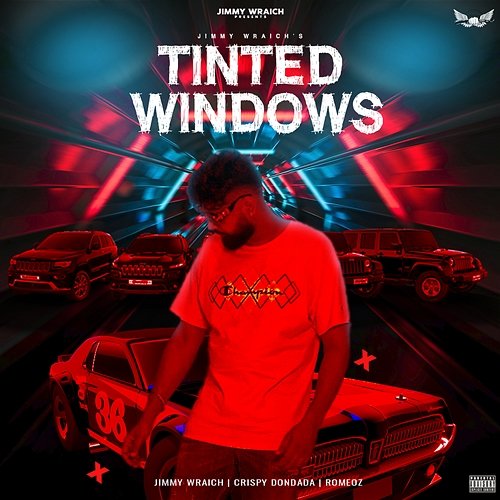 Tinted Windows Jimmy Wraich, Crispy Dondada & Romeoz