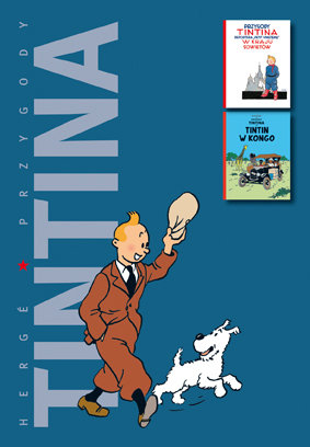 Tintin w kraju Sowietów / Tintin w Kongo. Przygody Tintina Herge