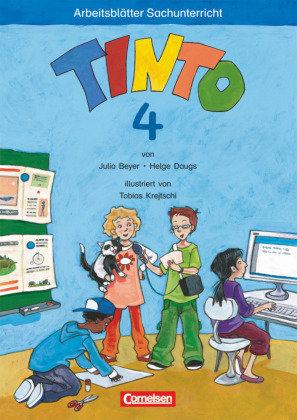 TINTO 2-4. Sache 3-4. 4. Schuljahr. Arbeitsblätter Cornelsen Verlag Gmbh, Cornelsen Verlag