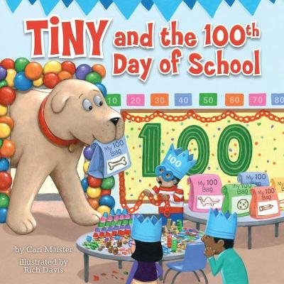 Tiny and the 100th Day of School Cari Meister