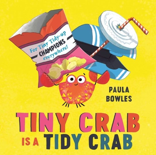 Tiny Crab is a Tidy Crab Paula Bowles