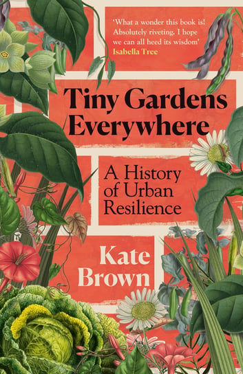 Tiny Gardens Everywhere Brown Kate