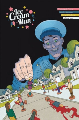 Tiny Lives. Ice Cream Man. Volume 4 W. Maxwell Prince