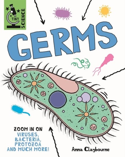 Tiny Science: Germs Claybourne Anna