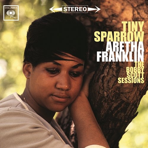 Tiny Sparrow: The Bobby Scott Sessions Aretha Franklin