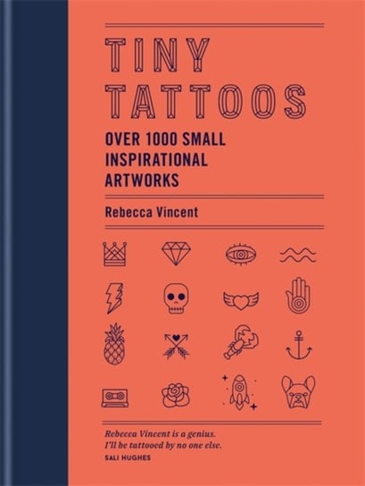 Tiny Tattoos: Over 1,000 Small Inspirational Artworks Vincent Rebecca