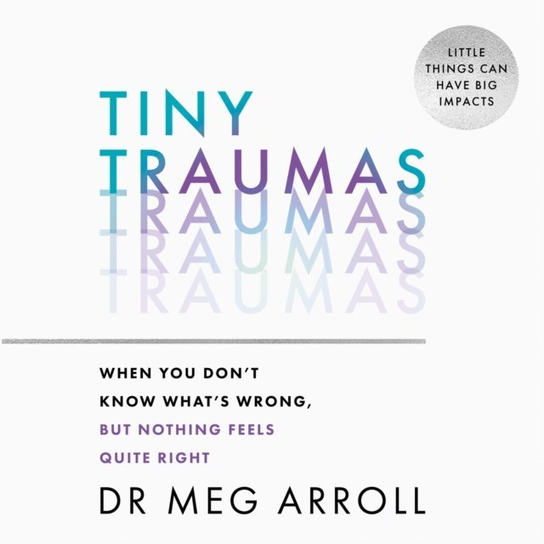 Tiny Traumas - audiobook Meg Arroll