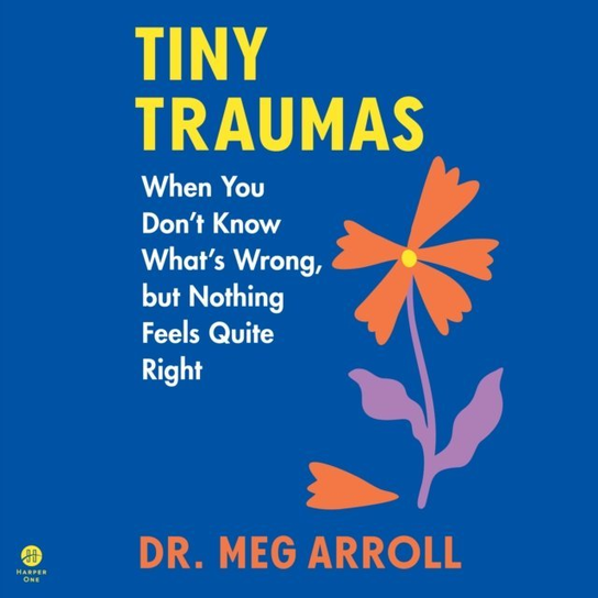 Tiny Traumas - audiobook Meg Arroll